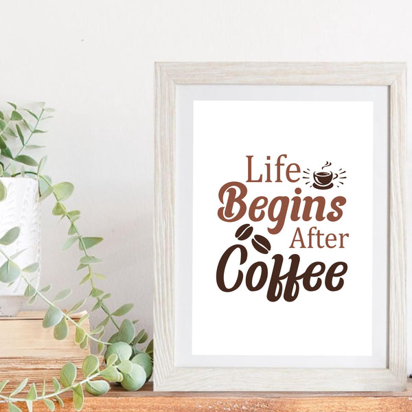 Digital download, Life begins after coffee, Home Decor, Kitchen Decor, Wall Art, JPEG File.