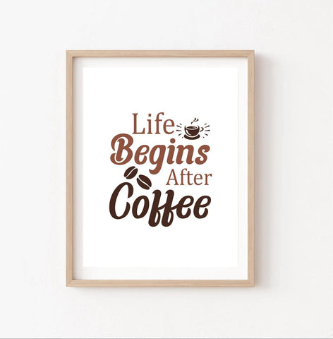 Digital download, Life begins after coffee, Home Decor, Kitchen Decor, Wall Art, JPEG File.