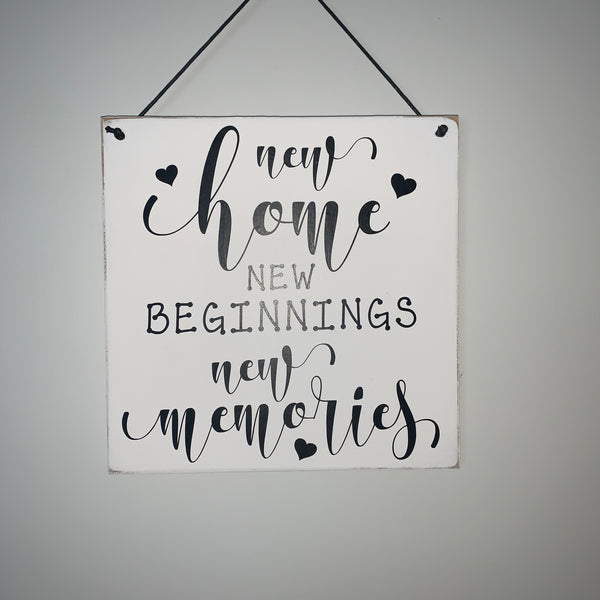 New Home New Beginnings New Memories | 20 cm x 20 cm Sign | Wall Plaque | Moving in Gift