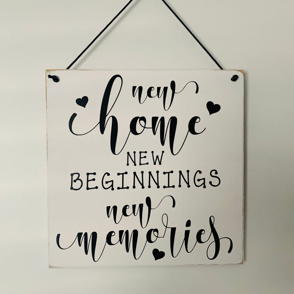 New Home New Beginnings New Memories | 20 cm x 20 cm Sign | Wall Plaque | Moving in Gift